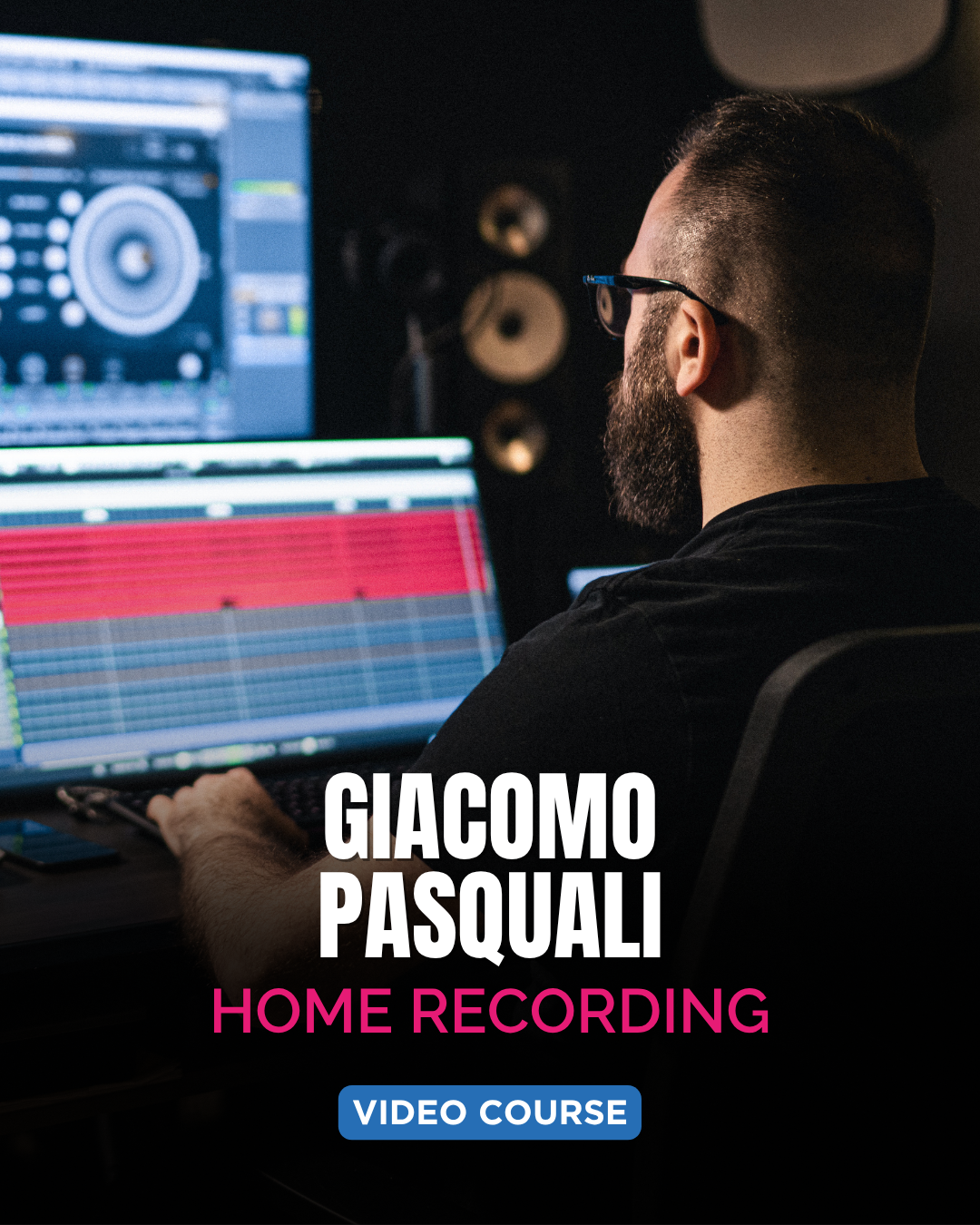 BASIC HOME RECORDING COURSE - Giacomo Pasquali