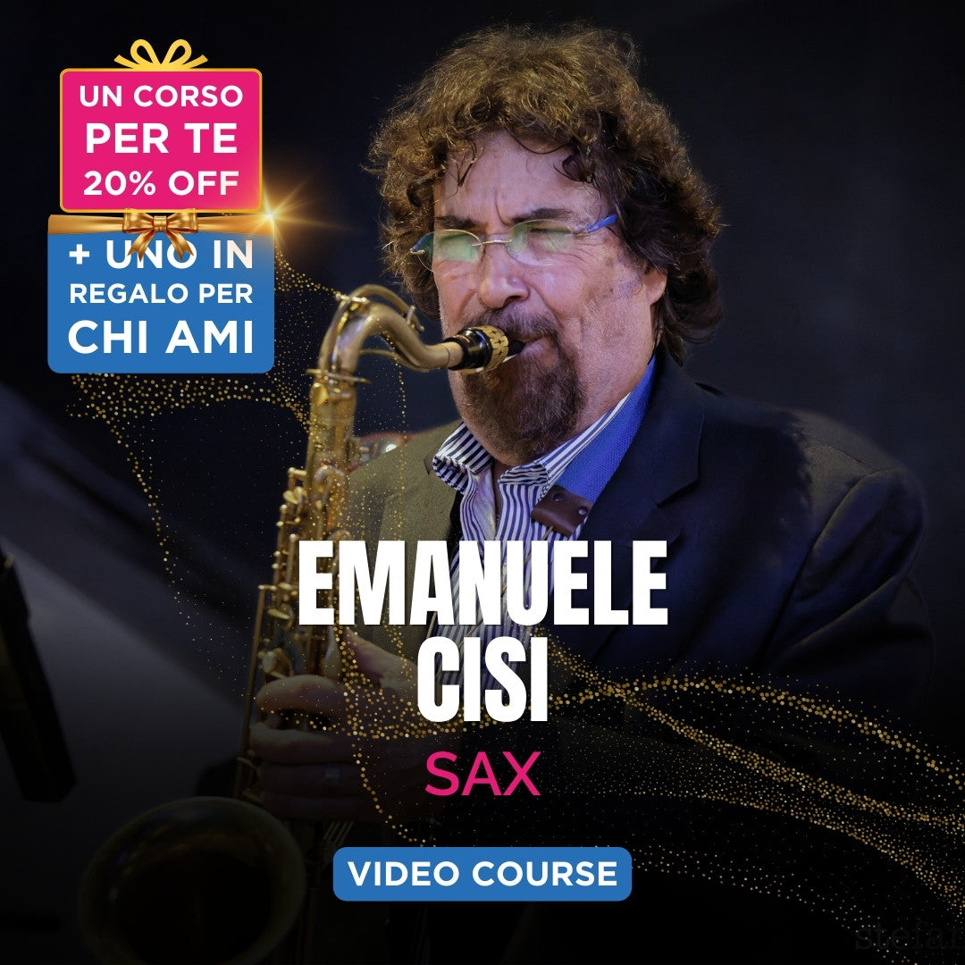 CORSO DI SAX: SUONARE CON ORECCHIO, MENTE E CUORE - Emanuele Cisi