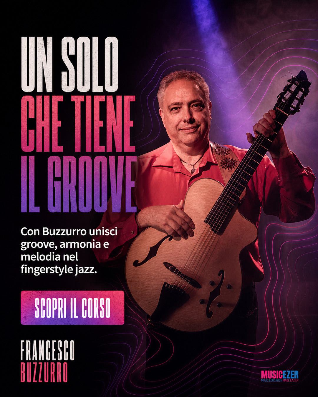 IL FINGERSTYLE JAZZ E L'ARTE DEL SOLO PLAYING - Francesco Buzzurro