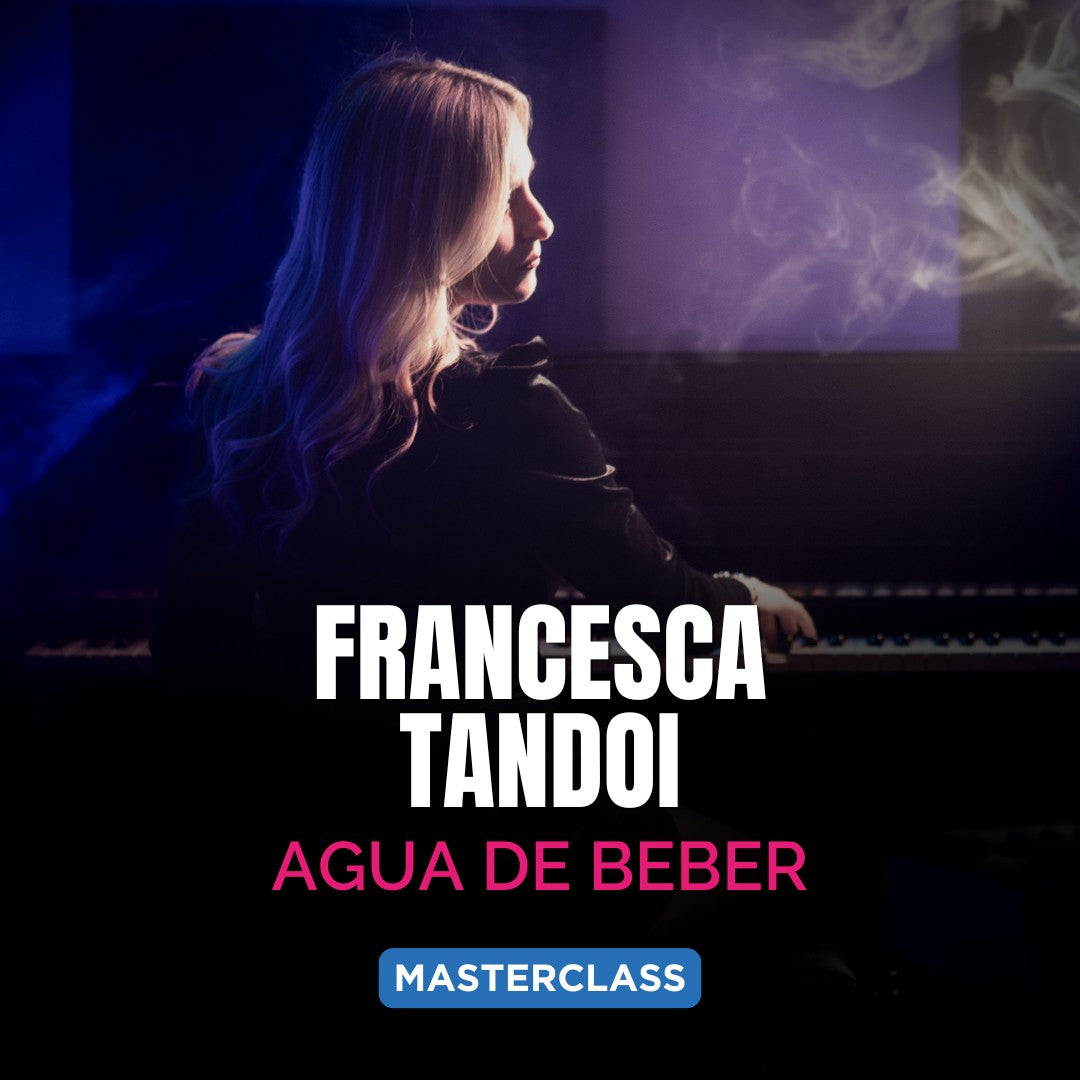 AGUA DE BEBER MASTERCLASS - Francesca Tandoi