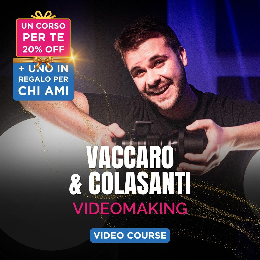 VIDEOMAKING FROM SCRATCH – Gaspare Vaccaro & Thomas Colasanti