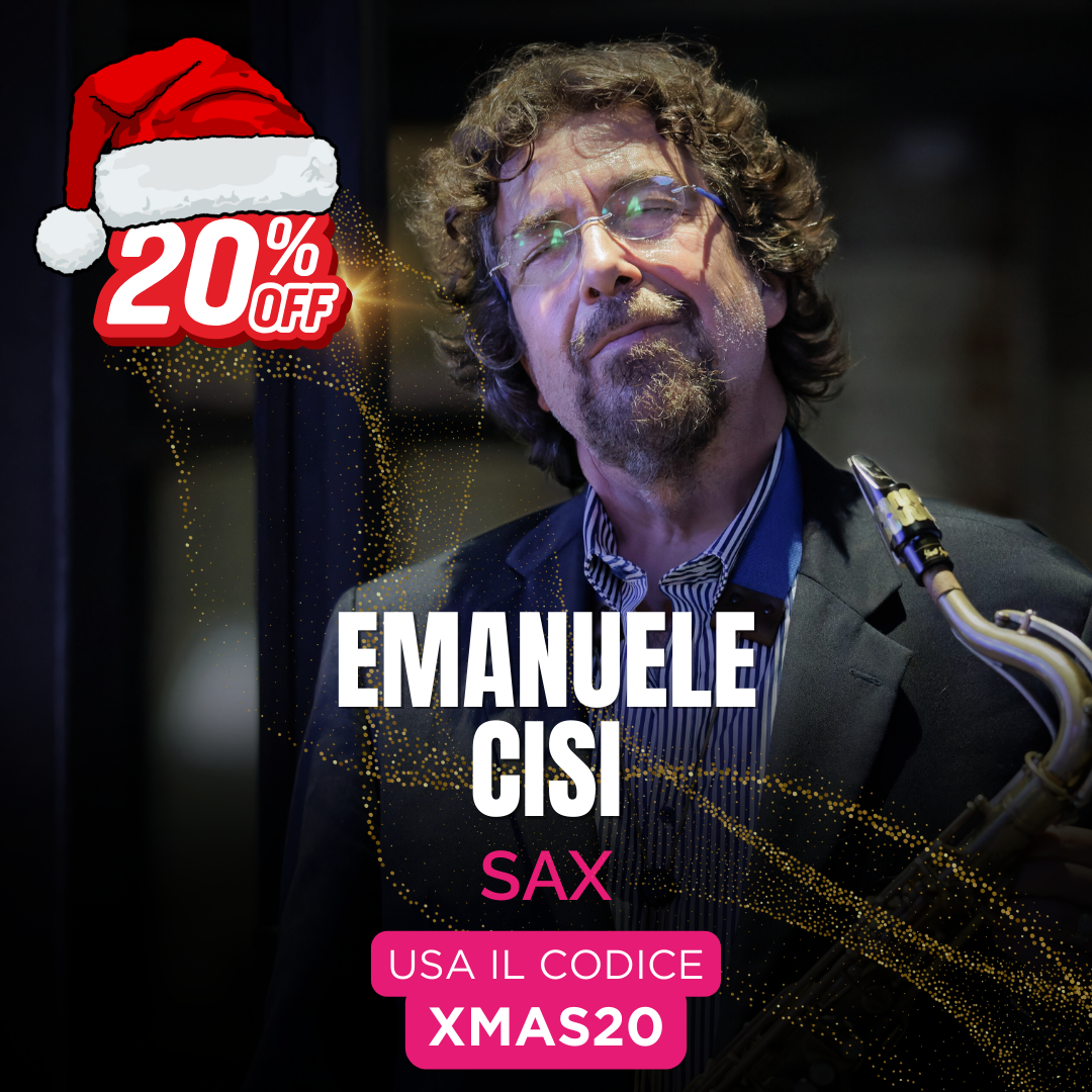CORSO DI SAX: SUONARE CON ORECCHIO, MENTE E CUORE - Emanuele Cisi