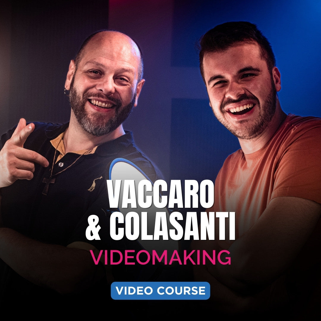 VIDEOMAKING FROM SCRATCH – Gaspare Vaccaro & Thomas Colasanti