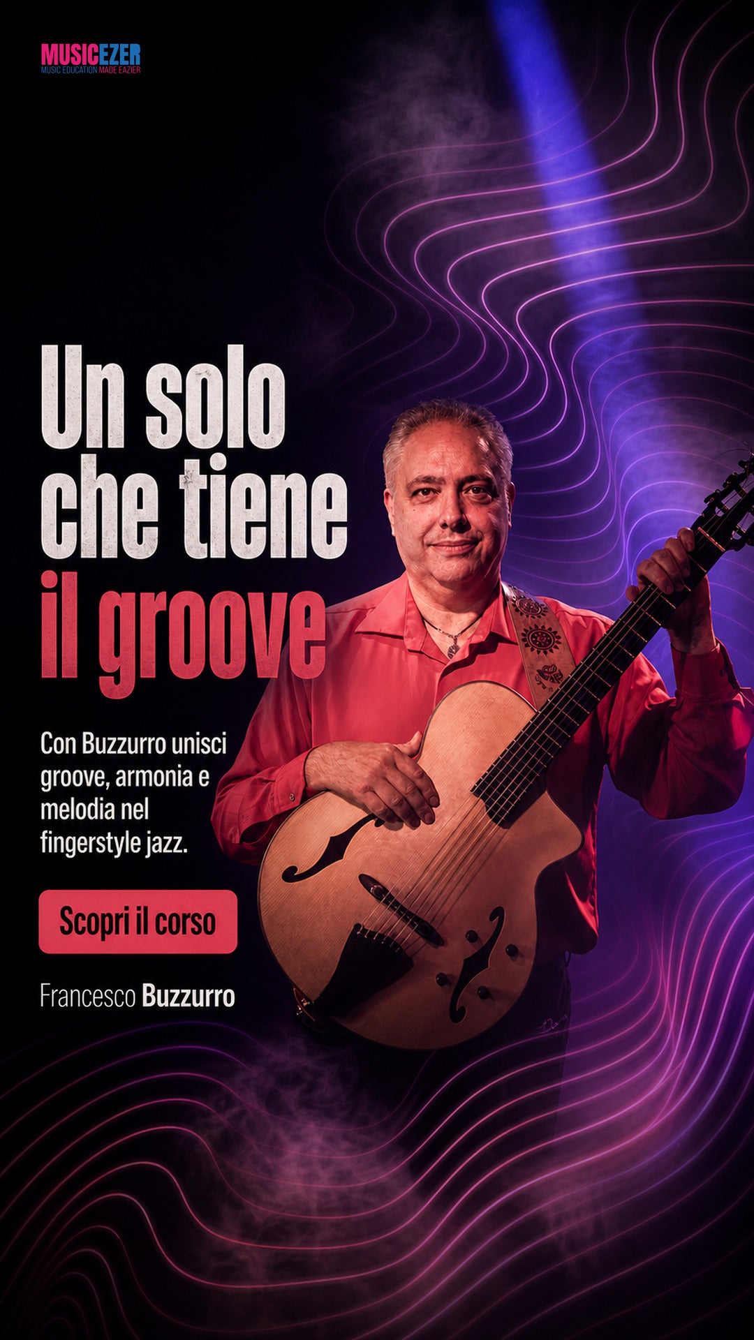 IL FINGERSTYLE JAZZ E L'ARTE DEL SOLO PLAYING - Francesco Buzzurro