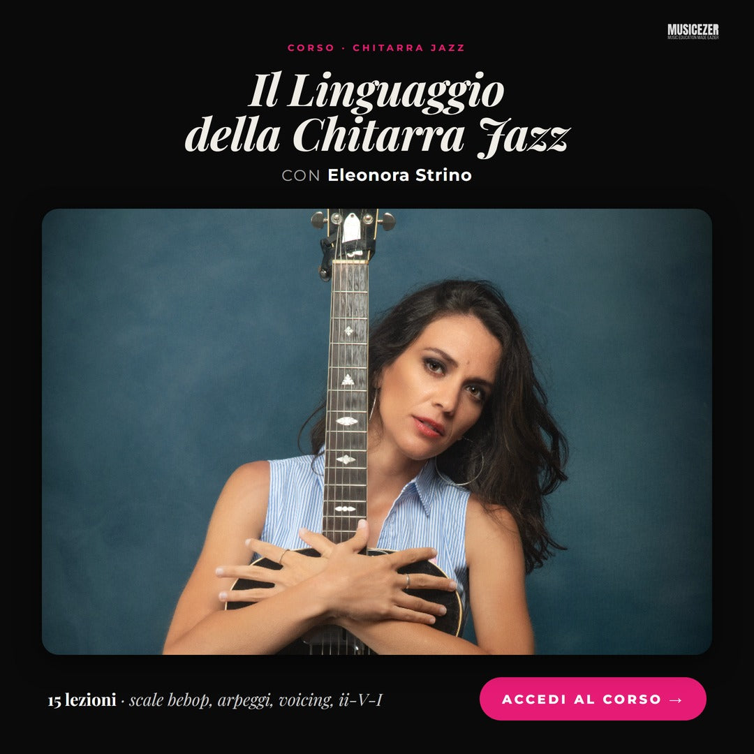 IL LINGUAGGIO DELLA CHITARRA JAZZ - Eleonora Strino